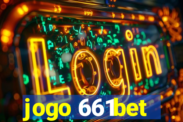 jogo 661bet